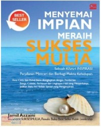 Menyemai Impian Meraih Sukses Mulia