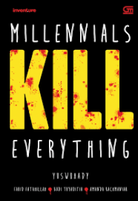 Millennials Kill Everything