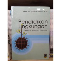 Pendidikan Lingkungan - Sekelumit Wawasan Pengantar