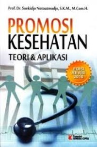 Promosi Kesehatan: Teori dan Aplikasinya