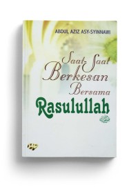 Saat-Saat Berkesan Bersama Rasulullah