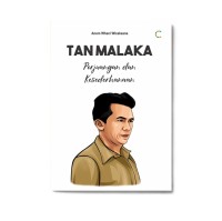 Tan Malaka - Perjuangan dan Kesederhanaan