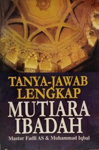 Tanya Jawab Lengkap Mutiara Ibadah