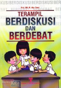 Terampil Berdiskusi Dan Berdebat