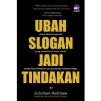 Ubah Slogan Menjadi Tindakan