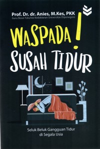 Waspada Susah Tidur!