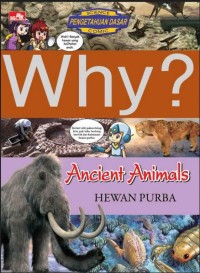 Why ? Ancient Animals: Hewan Purba