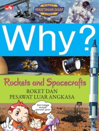 Why? Rockets and Spacecrafts